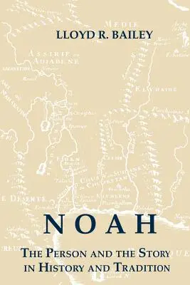 Noe: Persoana și povestea în istorie și tradiție - Noah: The Person and the Story in History and Tradition