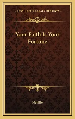 Credința ta este norocul tău - Your Faith Is Your Fortune