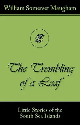 Tremurul unei frunze (Little Stories of the South Sea Islands) - The Trembling of a Leaf (Little Stories of the South Sea Islands)