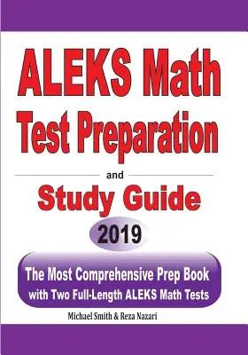 Ghid de pregătire și studiu pentru testul de matematică ALEKS: Cea mai cuprinzătoare carte de pregătire cu două teste de matematică ALEKS complete - ALEKS Math Test Preparation and study guide: The Most Comprehensive Prep Book with Two Full-Length ALEKS Math Tests