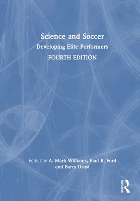 Știința și fotbalul: Dezvoltarea performerilor de elită - Science and Soccer: Developing Elite Performers