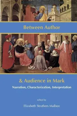 Între autor și public în Marcu: narațiune, caracterizare, interpretare - Between Author and Audience in Mark: Narration, Characterization, Interpretation