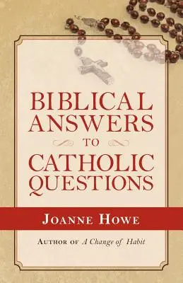Răspunsuri biblice la întrebări catolice - Biblical Answers to Catholic Questions
