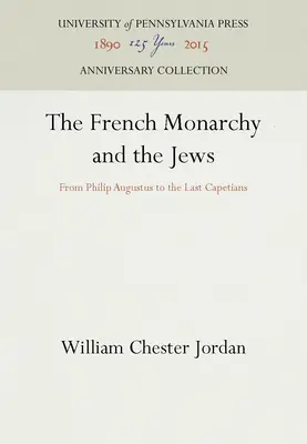 Monarhia franceză și evreii - The French Monarchy and the Jews