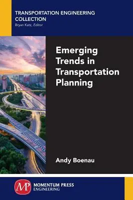 Tendințe emergente în planificarea transporturilor - Emerging Trends in Transportation Planning