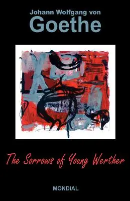 Suferințele tânărului Werther (The Sorrows of Young Werther) - The Sorrows of Young Werther