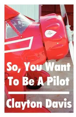 Deci, vrei să fii pilot - So, You Want to Be a Pilot