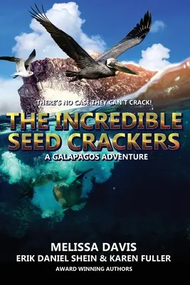 Incredibilii biscuiți cu semințe: O aventură în Galapagos - The Incredible Seed Crackers: A Galapagos Adventure