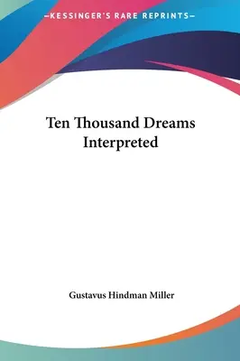 Zece mii de vise interpretate - Ten Thousand Dreams Interpreted