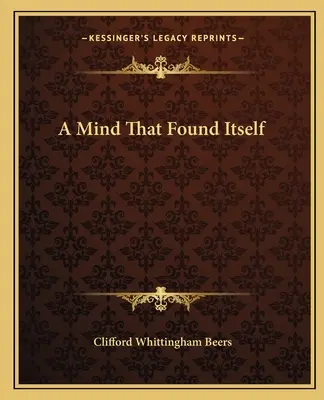 O minte care s-a găsit pe sine - A Mind That Found Itself