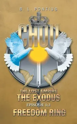 Imperiul pierdut Chou: Exodul / Inelele libertății - Chou the Lost Empire: The Exodus/Freedom Rings