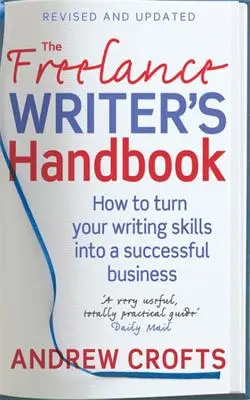 Manualul scriitorului freelancer - The Freelance Writer's Handbook