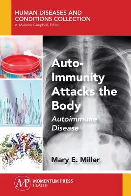 Autoimunitatea atacă organismul: Boala autoimună - Auto-Immunity Attacks the Body: Autoimmune Disease