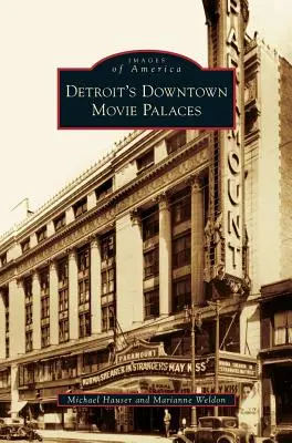 Palatele cinematografice din centrul orașului Detroit - Detroit's Downtown Movie Palaces