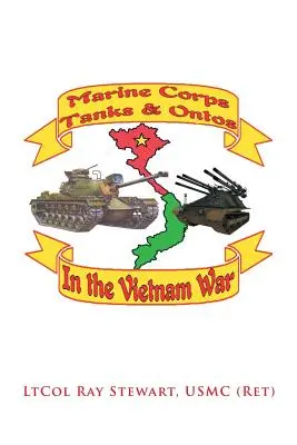 Tancuri și Ontos din Corpul Marinei în Vietnam: Ediția „E”” - Marine Corps Tanks and Ontos in Vietnam: E