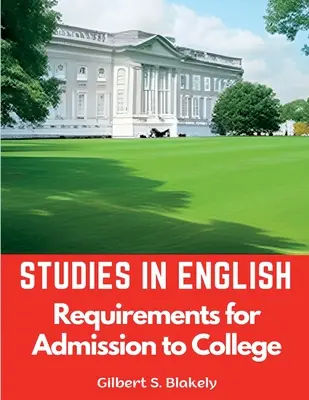 Studii în limba engleză: Cerințe pentru admiterea la facultate - Studies in English: Requirements for Admission to College