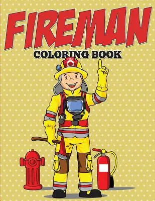 Fireman Carte de colorat - Fireman Coloring Book