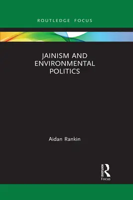 Jainismul și politica de mediu - Jainism and Environmental Politics