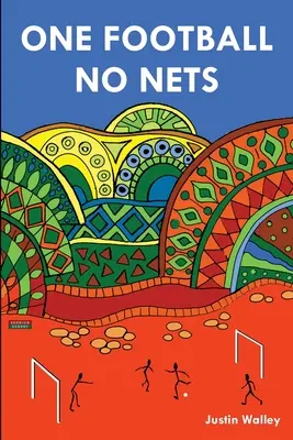 O minge de fotbal, fără plase - One Football, No Nets