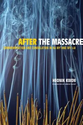 După masacru: Comemorare și consolare în Ha My și My Lai Volumul 14 - After the Massacre: Commemoration and Consolation in Ha My and My Lai Volume 14