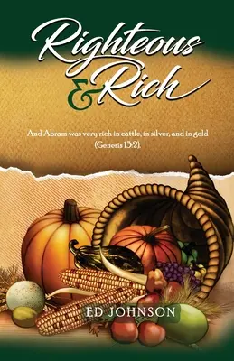 Neprihănit și bogat: Și Avram era foarte bogat în vite, în argint și în aur (Geneza 13:2). - Righteous & Rich: And Abram was very rich in cattle, in silver, and in gold (Genesis 13:2).