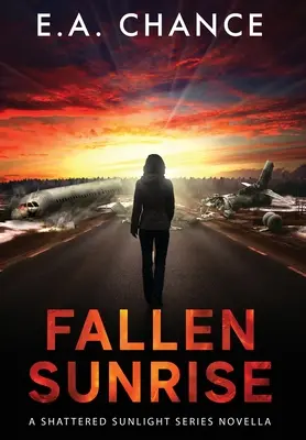 Răsărit de soare căzut - Fallen Sunrise