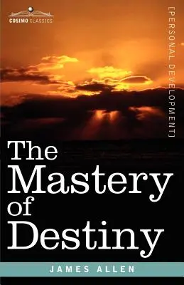 Stăpânirea destinului - The Mastery of Destiny