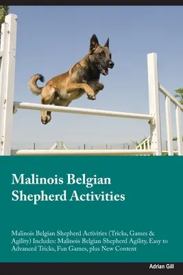 Malinois Belgian Shepherd Activities Malinois Belgian Shepherd Activities (Tricks, Games & Agility) Includes: Malinois Ciobănesc Belgian Agility, Easy - Malinois Belgian Shepherd Activities Malinois Belgian Shepherd Activities (Tricks, Games & Agility) Includes: Malinois Belgian Shepherd Agility, Easy