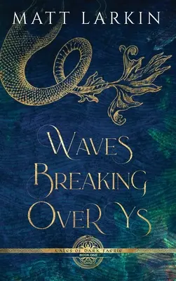 Valurile care se sparg peste Ys - Waves Breaking Over Ys