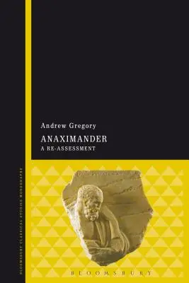 Anaximander: O reevaluare - Anaximander: A Re-Assessment