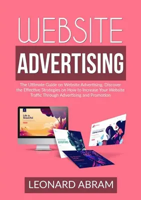 Publicitatea pe site: The Ultimate Guide on Website Advertising, Descoperă strategiile eficiente despre cum să îți crești traficul pe site T - Website Advertising: The Ultimate Guide on Website Advertising, Discover the Effective Strategies on How to Increase Your Website Traffic T