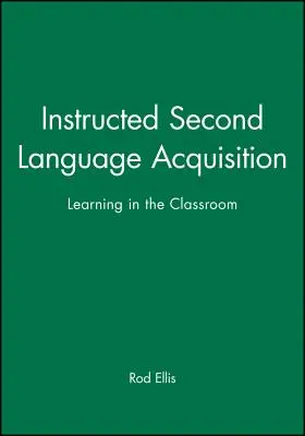 Dobândirea instruită a limbii secunde - Instructed Second Language Acquisition