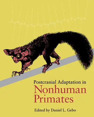 Adaptarea postcraniană - Postcranial Adaptation