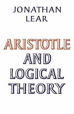 Aristotel și teoria logică - Aristotle and Logical Theory