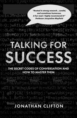 Vorbind pentru succes: Codurile secrete ale conversației - și cum să le stăpânești - Talking for Success: The Secret Codes of Conversation - And How to Master Them