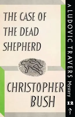 The Case of the Dead Shepherd: Un mister de Ludovic Travers - The Case of the Dead Shepherd: A Ludovic Travers Mystery