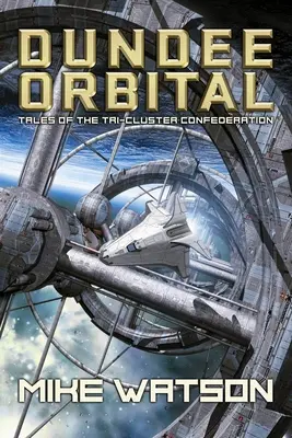 Dundee Orbital: Povești ale Confederației Tri-Cluster - Dundee Orbital: Tales of the Tri-Cluster Confederation