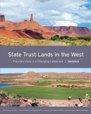 State Trust Lands in the West: Datoria fiduciară într-un peisaj în schimbare - State Trust Lands in the West: Fiduciary Duty in a Changing Landscape