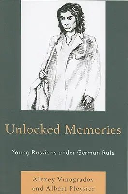 Amintiri descătușate: Tinerii ruși sub dominația germană - Unlocked Memories: Young Russians under German Rule
