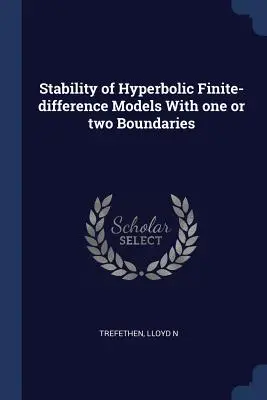 Stabilitatea modelelor hiperbolice cu diferențe finite cu una sau două limite - Stability of Hyperbolic Finite-difference Models With one or two Boundaries