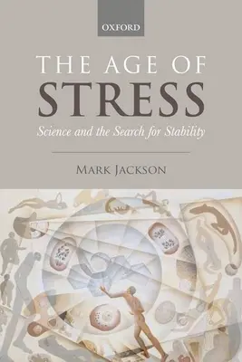 Epoca stresului: Știința și căutarea stabilității - The Age of Stress: Science and the Search for Stability
