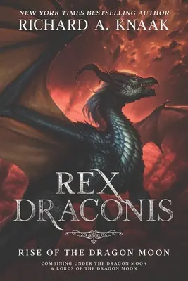 Rex Draconis: Ridicarea Lunii Dragonului - Rex Draconis: Rise of the Dragon Moon