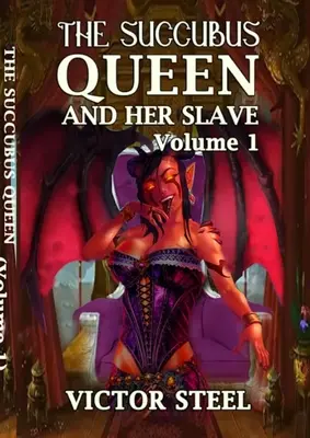 Regina succubus: volumul unu - The succubus queen: volume one
