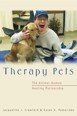 Animale de terapie: Parteneriatul de vindecare animal-uman - Therapy Pets: The Animal-Human Healing Partnership