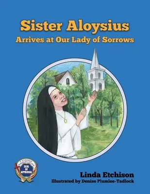 Sora Aloysius ajunge la Our Lady of Sorrows - Sister Aloysius Arrives at Our Lady of Sorrows