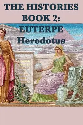 Istoriile Cartea 2: Euterpe - The Histories Book 2: Euterpe