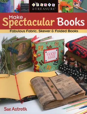 Faceți cărți spectaculoase - Ediție tipărită la cerere - Make Spectacular Books - Print on Demand Edition