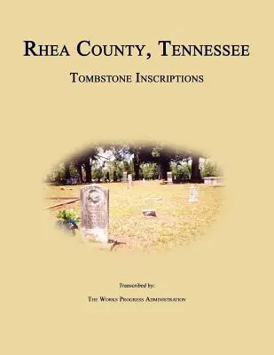 Județul Rhea, Tennessee, Inscripții funerare - Rhea County, Tennessee, Tombstone Inscriptions