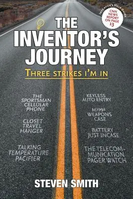 Călătoria inventatorului: Three Strikes I'm in - The Inventor's Journey: Three Strikes I'm in