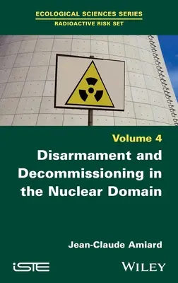 Dezarmare și dezafectare în domeniul nuclear - Disarmament and Decommissioning in the Nuclear Domain